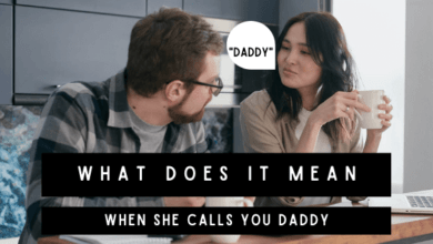 What Does It Mean When She Calls You Daddy?